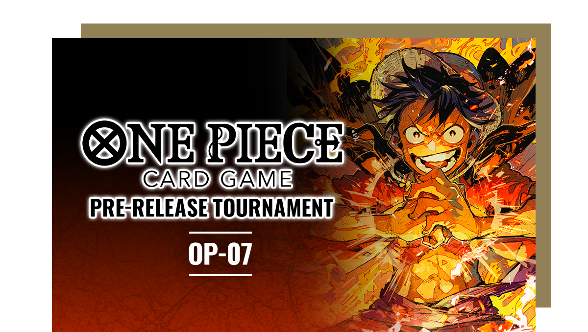 22/06 One Piece Card Game OP07 Prerelease Préinscription